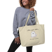 Load image into Gallery viewer, &quot;I am not fat. I am just fluffy.&quot; Samoyed Organic Tote Bag
