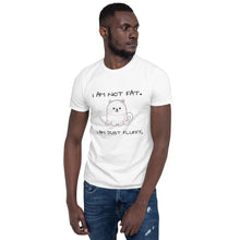 Load image into Gallery viewer, &quot;I am not fat. I am just fluffy.&quot; Samoyed Unisex Basic Softstyle T-Shirt
