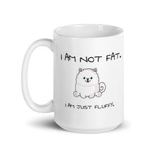 Load image into Gallery viewer, &quot;I am not fat. I am just fluffy.&quot; Samoyed Mug
