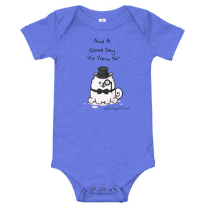 "And A Good Day To You, Sir" Samoyed Baby Short-Sleeve Onesie