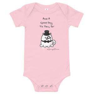 "And A Good Day To You, Sir" Samoyed Baby Short-Sleeve Onesie