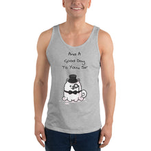 Load image into Gallery viewer, &quot;And A Good Day To You, Sir&quot; Samoyed Unisex Tank Top
