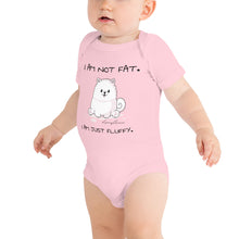 Load image into Gallery viewer, &quot;I am not fat. I am just fluffy.&quot; Samoyed Baby Short-Sleeve Onesie
