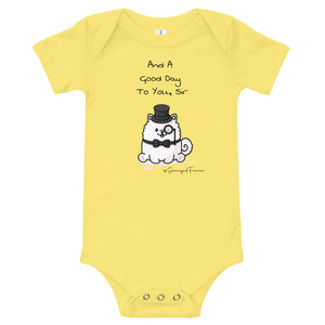 "And A Good Day To You, Sir" Samoyed Baby Short-Sleeve Onesie