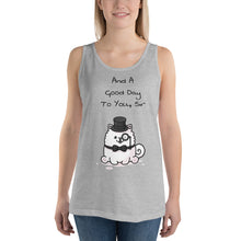 Load image into Gallery viewer, &quot;And A Good Day To You, Sir&quot; Samoyed Unisex Tank Top
